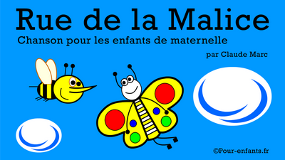 Chanson pour enfants Rue de la Malice