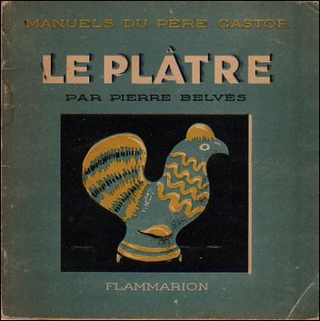 Le plâtre Pierre Belvès Père Castor