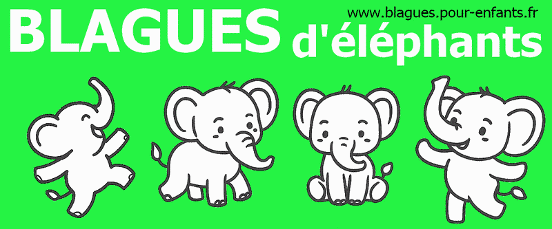 Blagues d'éléphants pour enfants