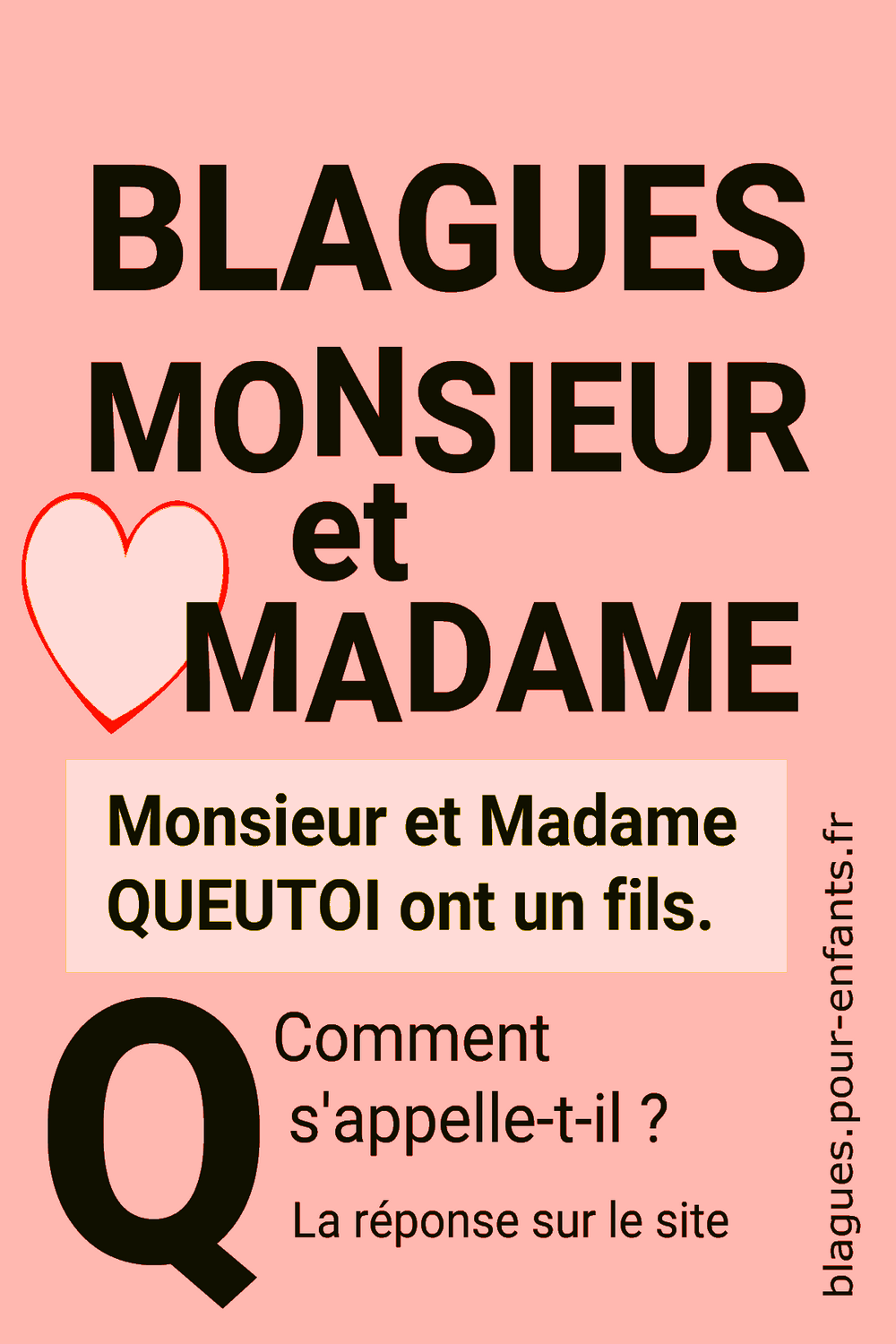 Blague Monsieur et Madame ont un fils  avec la lettre Q pour enfants