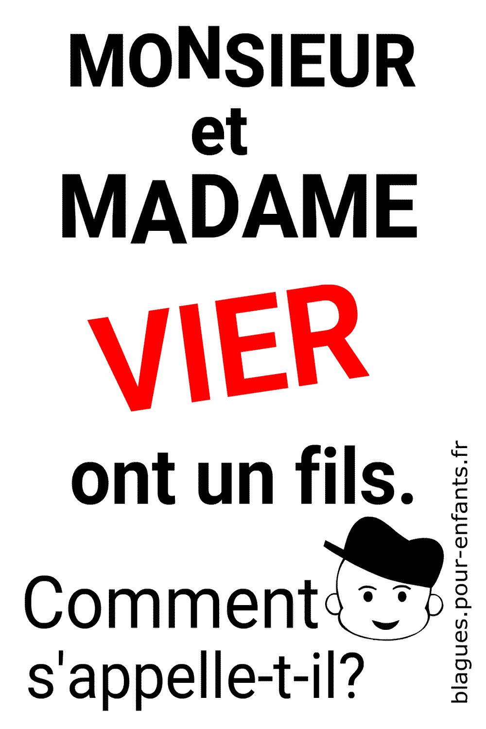 Devinettes Monsieur et Madame ont un fils. Blagues pour enfants imprimables. Prénom Jean.