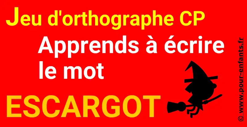 Orthographe du mot escargot au CP - Jeu de lettres d'Halloween