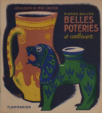 Les belles poteries Pierre Belvès Père Castor